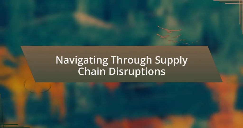 Navigating Through Supply Chain Disruptions