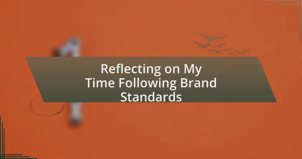 Reflecting on My Time Following Brand Standards