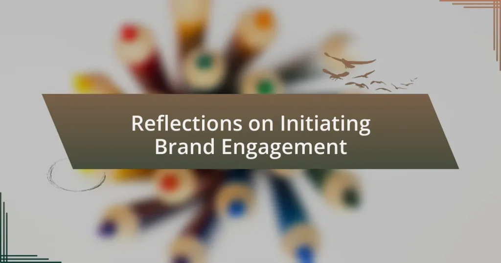 Reflections on Initiating Brand Engagement