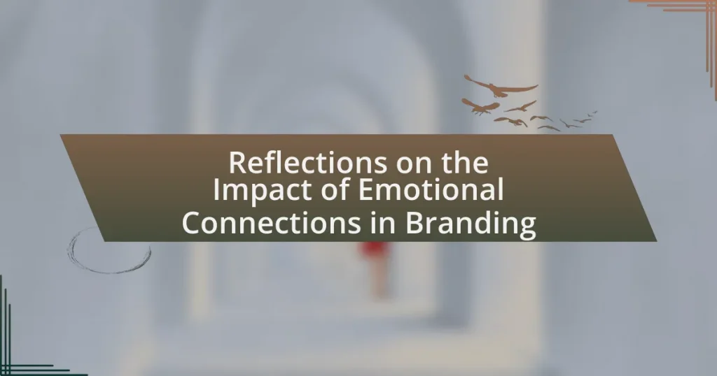 Reflections on the Impact of Emotional Connections in Branding
