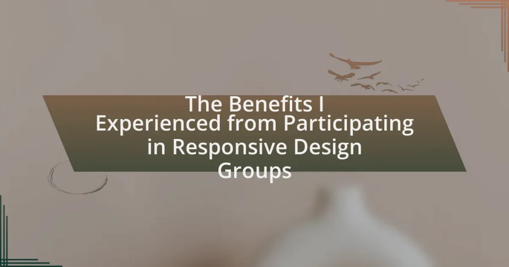 The Benefits I Experienced from Participating in Responsive Design Groups