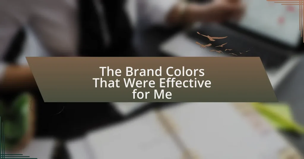 The Brand Colors That Were Effective for Me
