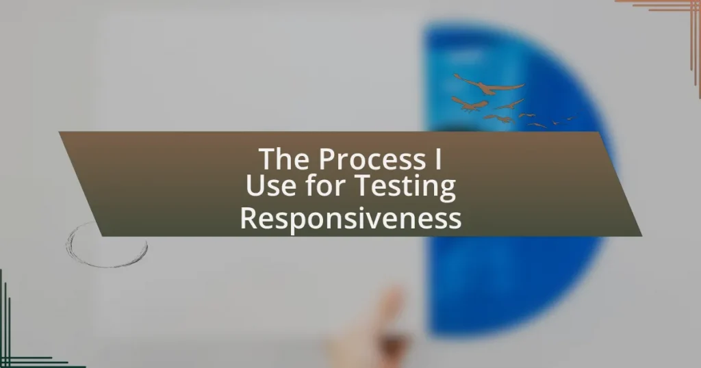 The Process I Use for Testing Responsiveness