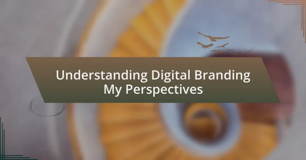 Understanding Digital Branding My Perspectives