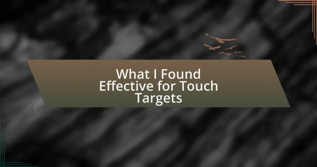 What I Found Effective for Touch Targets
