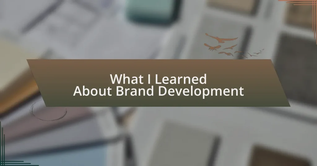 What I Learned About Brand Development