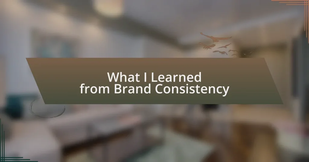 What I Learned from Brand Consistency