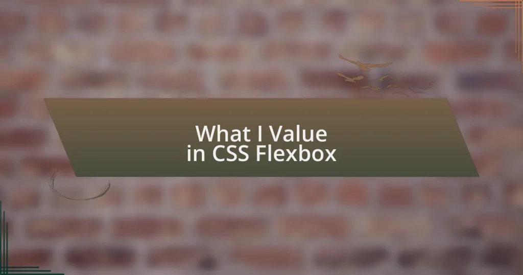 What I Value in CSS Flexbox