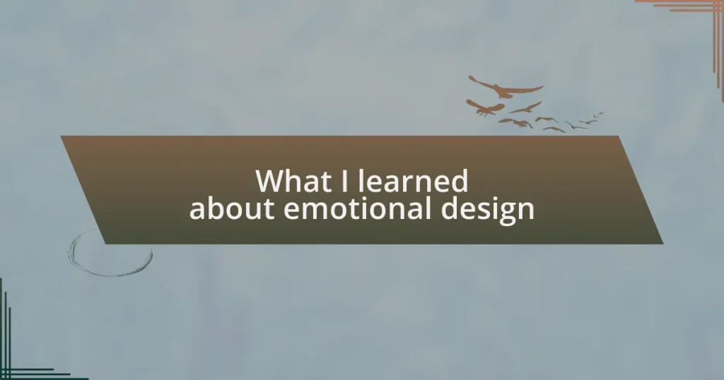 What I learned about emotional design