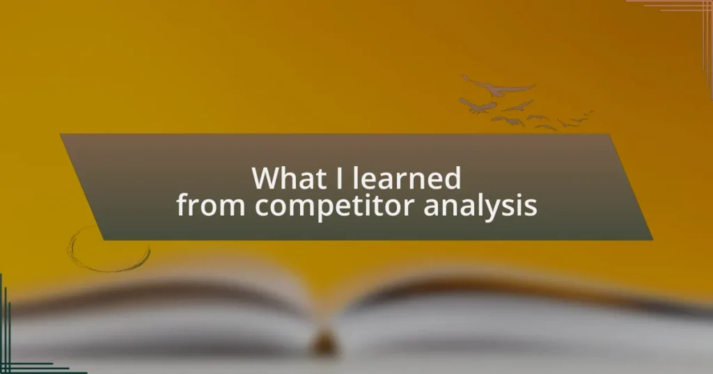 What I learned from competitor analysis