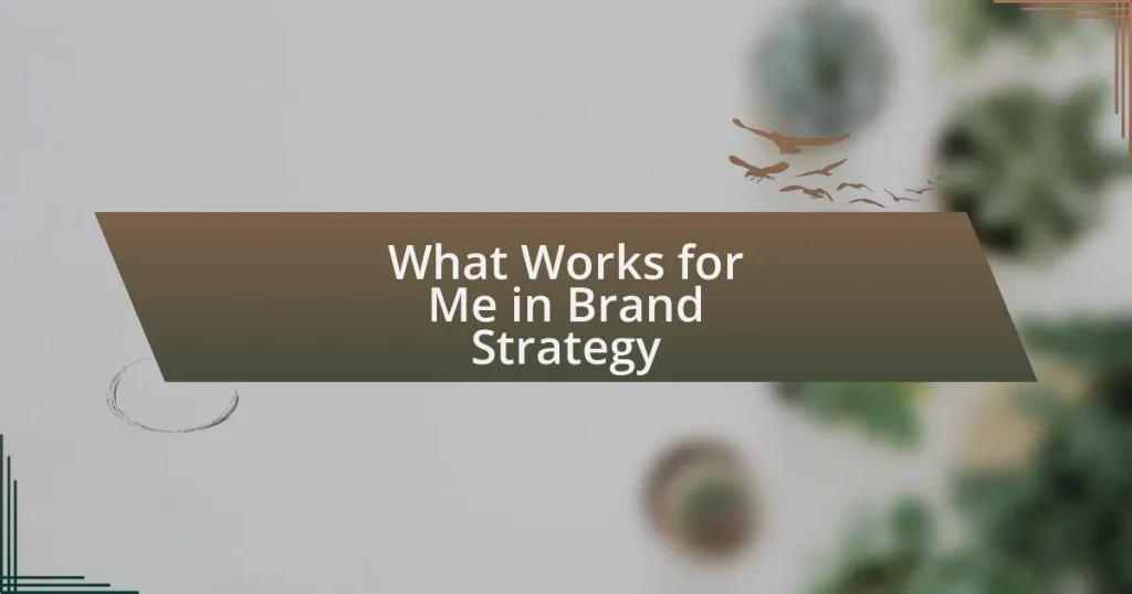 What Works for Me in Brand Strategy