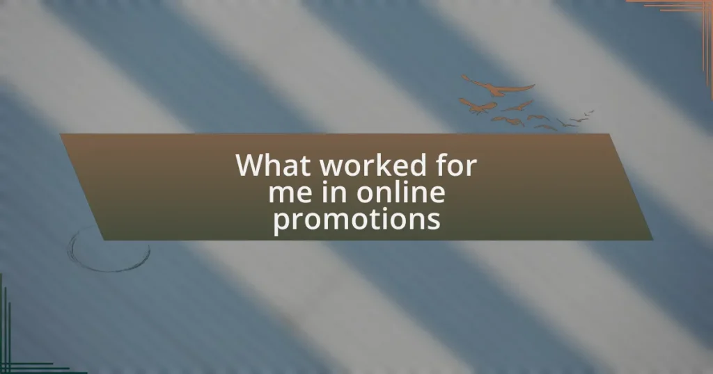 What worked for me in online promotions