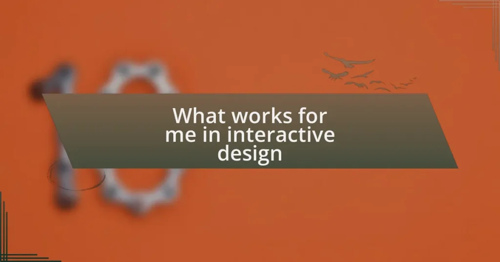 What works for me in interactive design