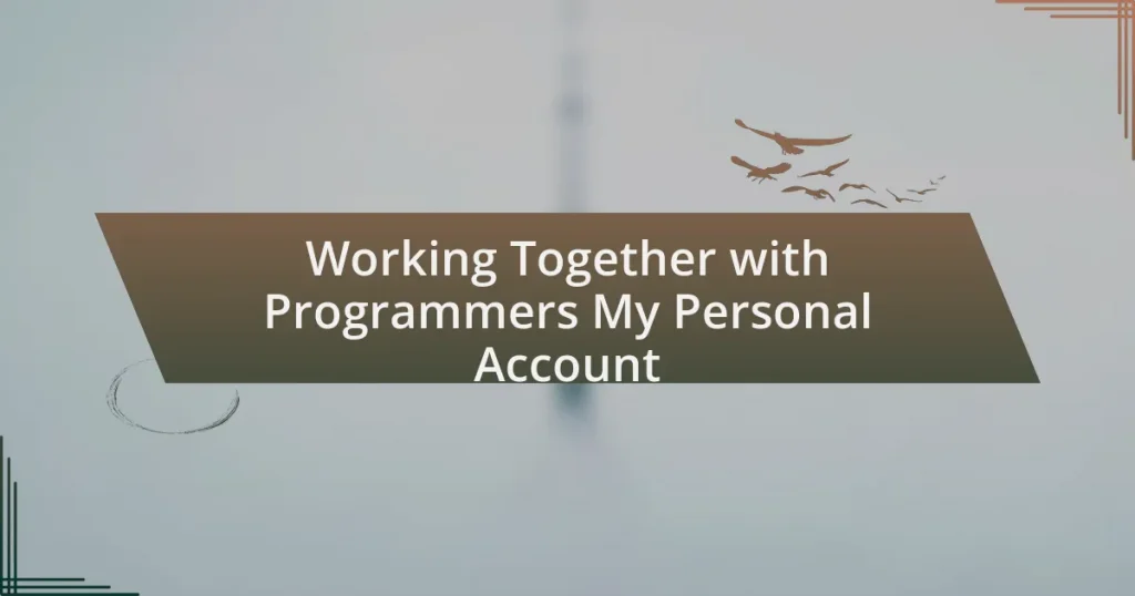 Working Together with Programmers My Personal Account